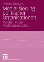 Medialisierung Politischer Organisationen: Parteien in Der Mediengesellschaft 3531158678 Book Cover