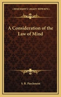 A Consideration Of The Law Of Mind 1425317731 Book Cover