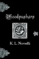 WOODPUSHERS! 1425938043 Book Cover