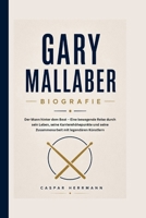 GARY MALLABER BIOGRAFIE: Der Mann hinter dem Beat – Eine bewegende Reise durch sein Leben, seine Karrierehöhepunkte und seine Zusammenarbeit mit legendären Künstlern (German Edition) B0H1J312YT Book Cover