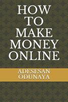 How to Make Money Online 1077764901 Book Cover