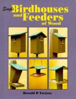 Simple Birdhouses and Feeders of Wood 0967466830 Book Cover