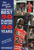 Experts Pick Basketball's Best 50 Players in the Last 50 Years: Updated Through the 1997 Season 188611045X Book Cover