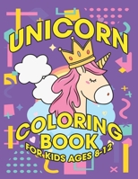 Unicorn Coloring Book: Arts and Crafts Unicorn Coloring Books for Girls of Ages 1695650905 Book Cover