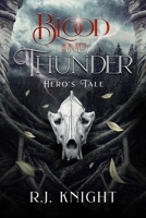 BLOOD AND THUNDER: Hero's Tale 173576485X Book Cover