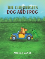 The Chronicles of Dog and Frog 1528909089 Book Cover