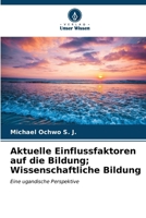 Aktuelle Einflussfaktoren auf die Bildung; Wissenschaftliche Bildung (German Edition) 6206674053 Book Cover