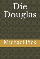 Die Douglas: Historische Familien von Schottland 4 1983290815 Book Cover