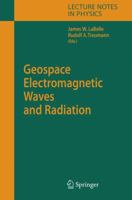 Geospace Electromagnetic Waves and Radiation 3642067603 Book Cover