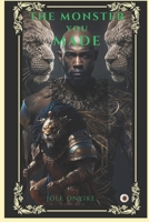 The Monster You Made: A Person Should Not Agree Today, To What He Will Regret Tomorrow B0BW2JDG4T Book Cover