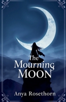 The Mourning Moon B0DT5PQ8K3 Book Cover