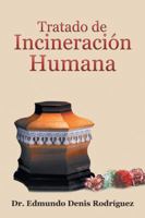 Tratado de Incineraci�n Humana 1506524532 Book Cover
