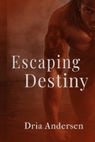 Escaping Destiny B096LTWBHG Book Cover