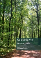 Ce que la vie m'a appris (French Edition) 2414636815 Book Cover