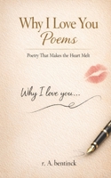 Why I Love You Poems B0BBFLPRH9 Book Cover