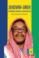 Jehovah-Jireh: A Biographic Memoir of a Man from SVG 1644584050 Book Cover