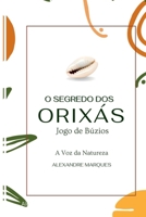 O Segredo Dos Orix s (Portuguese Edition) 6501051975 Book Cover