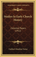 Studies In Early Church History: Collected Papers 116584852X Book Cover