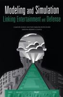 Modeling and Simulation: Linking Entertainment and Defense 0309058422 Book Cover