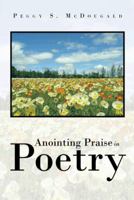 Anointing Praise in Poetry 149183806X Book Cover