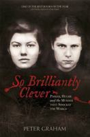 So Brilliantly Clever: Parker, Hulme and the Murder that Shocked the World