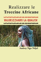 LE TRECCINE AFRICANE: Audrey Ngo Ndjel B0C2S7N7PC Book Cover