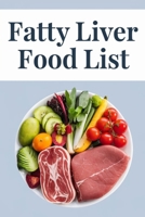 Fatty Liver Food List B0F1NGV1RC Book Cover