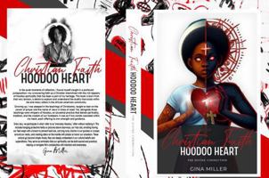 Christian Faith, Hoodoo Heart: The Divine Connection B0DY8C1P8H Book Cover