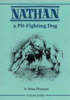 Nathan: A Pitfighting Dog 190648628X Book Cover