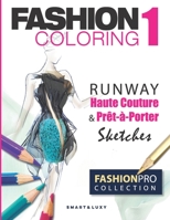 Fashion Coloring 1: RUNWAY Haute Couture & Pr�t-�-Porter Sketches 109231833X Book Cover