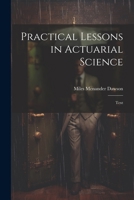 Practical Lessons in Actuarial Science: Text 1022838113 Book Cover