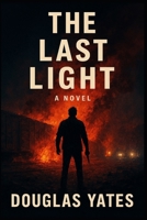 The Last Light B0GKNWSC66 Book Cover