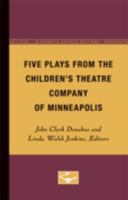 Five Plays from the Children's Theatre Company of Minneapolis 0816607117 Book Cover