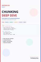 Mastering RAG: Chunking Deep Dive: From Fixed-Size Splitting to Contextual Retrieval — The Empirical Guide to RAG's Most Underrated Bottleneck (AI for Web Developers Series) B0HCJVN1JY Book Cover