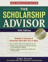 The Scholarship Advisor, 1999 Edition: Hundreds of Thousands of Scholarships Worth More Than $1 Billion (Annual) 0375752072 Book Cover