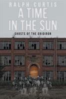 A Time in the Sun : Ghosts of the Gridiron 1640964746 Book Cover