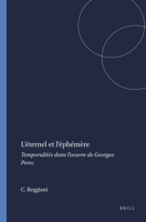 L’éternel Et L’éphémère: Temporalités Dans L’oeuvre De Georges Perec (Faux Titre, 358) (French Edition) 9042032243 Book Cover