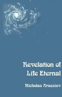 Revelation of Life Eternal: An Introduction to the Christian Message 0913836001 Book Cover