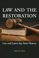 Law and the Restoration: Law and Latter-day Saint History 1589587960 Book Cover