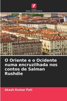 O Oriente e o Ocidente numa encruzilhada nos contos de Salman Rushdie (Portuguese Edition) 6208549299 Book Cover