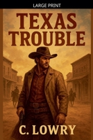 Texas Trouble B0FRBBMZ7W Book Cover