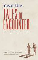 Tales of Encounter: Three Novellas 9774165624 Book Cover