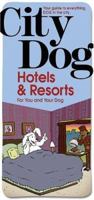 City Dog: Hotels & Resorts for You and Your Dog Prepack 1933068000 Book Cover