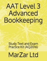 AAT Level 3 Advanced Bookkeeping: Study Text and Exam Practice Kit B0955FDPZV Book Cover