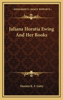 Juliana Horatia Ewing And Her Books 1428655379 Book Cover
