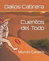 Cuentos del Todo: Mundo Canario B0BVT8FRBC Book Cover