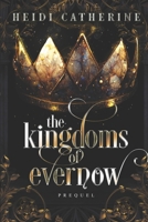 The Kingdoms of Evernow: Prequel 0645864005 Book Cover