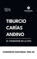 Tiburcio Carías Andino, el fundador de la paz (Spanish Edition) B0G62CLHLR Book Cover