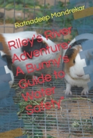 Riley's River Adventure: A Bunny's Guide to Water Safety" B0CPVTH7GK Book Cover