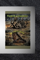 Time is a monster B0HK161YMX Book Cover